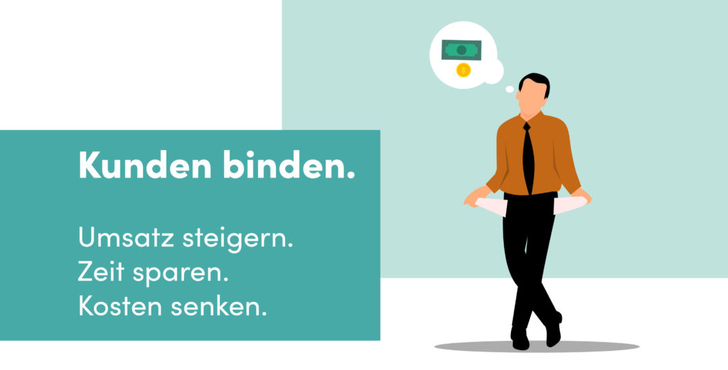 Kundenbindung mit kleinem Budget, Kunden binden, Umsatz steigern, Zeit sparen.